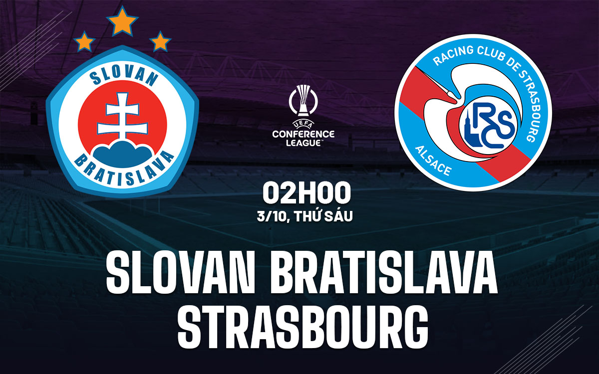 nhan dinh bong da du doan Slovan Bratislava vs Strasbourg cup c3 conference league hom nay
