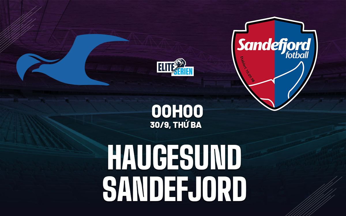 nhan dinh bong da du doan Haugesund vs Sandefjord vdqg na uy hom nay