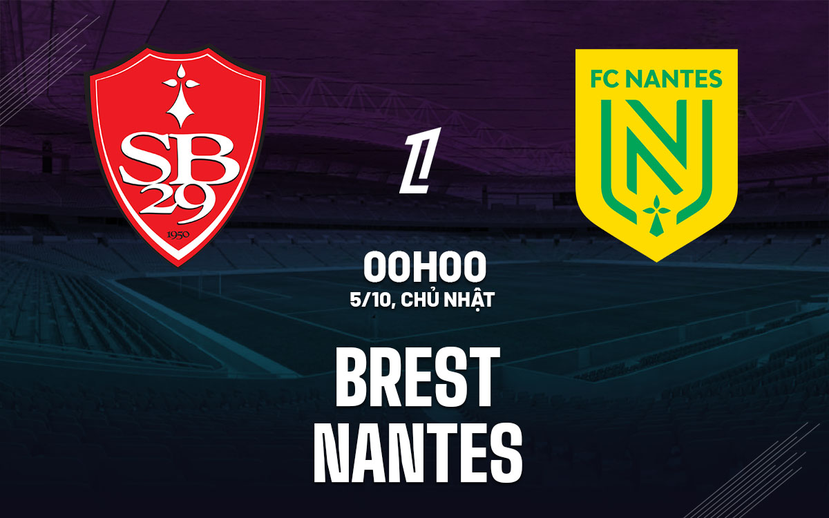 nhan dinh bong da du doan Brest vs Nantes vdqg phap ligue 1 hom nay nhan dinh bong da du doan Brest vs Nantes vdqg phap ligue 1 hom nay