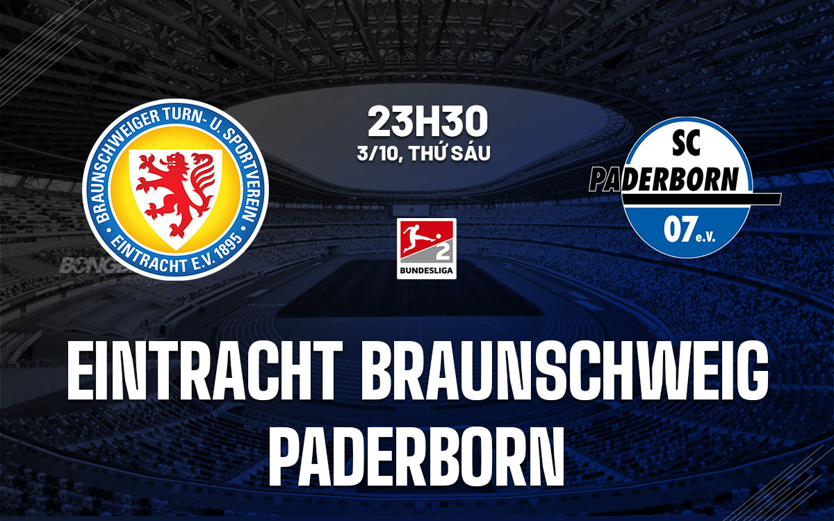 nhan dinh bong da du doan Eintracht Braunschweig vs Paderborn hang 2 duc hom nay nhan dinh bong da du doan Eintracht Braunschweig vs Paderborn hang 2 duc hom nay