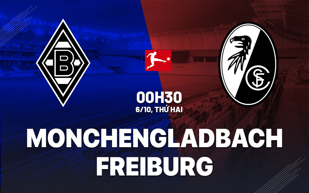 nhan dinh bong da du doan Monchengladbach vs Freiburg vdqg duc bundesliga hom nay nhan dinh bong da du doan Monchengladbach vs Freiburg vdqg duc bundesliga hom nay