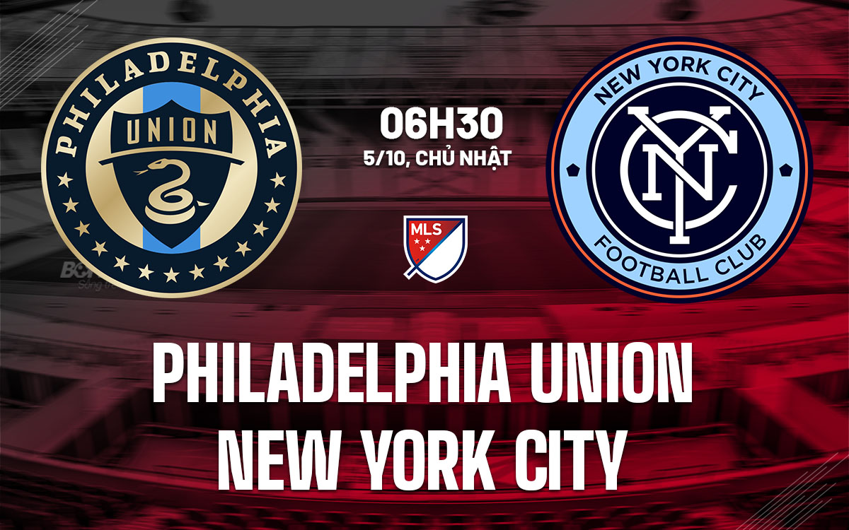 nhan dinh bong da du doan Philadelphia Union vs New York City nha nghe my mls hom nay