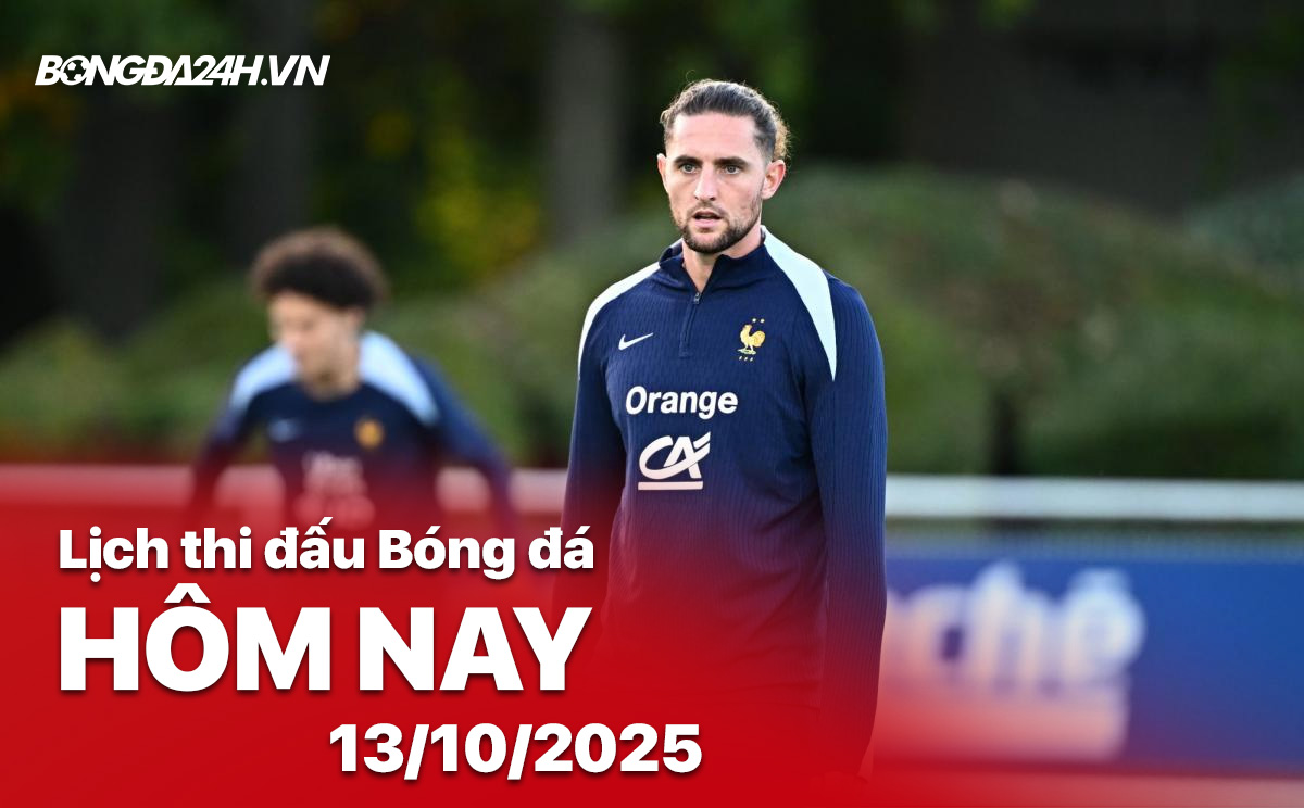 Lịch thi đấu bóng đá hôm nay 13/10/2025