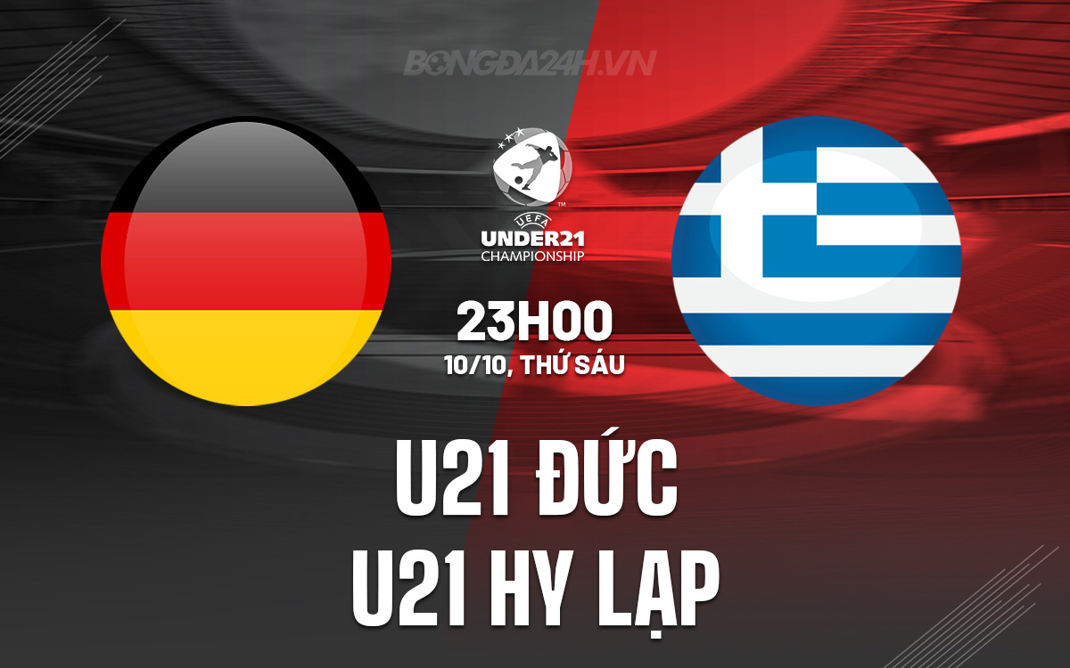 U21 Đức vs U21 Hy Lạp U21 duc vs U21 Hy Lap