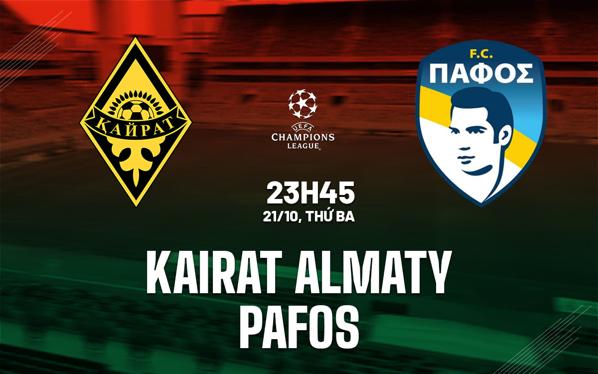 nhan dinh bong da du doan Kairat Almaty vs Pafos cup c1 chau au champions league hom nay nhan dinh bong da du doan Kairat Almaty vs Pafos cup c1 chau au champions league hom nay