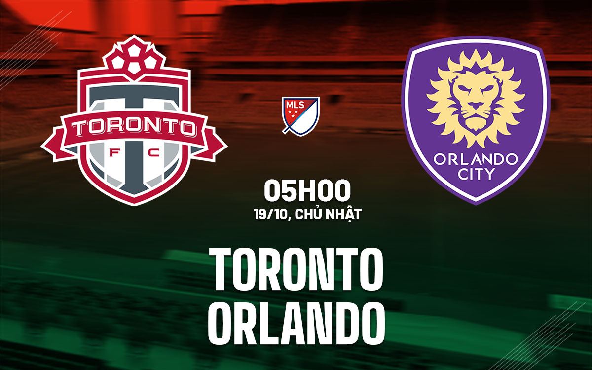 nhan dinh bong da du doan Toronto vs Orlando nha nghe my mls hom nay nhan dinh bong da du doan Toronto vs Orlando nha nghe my mls hom nay