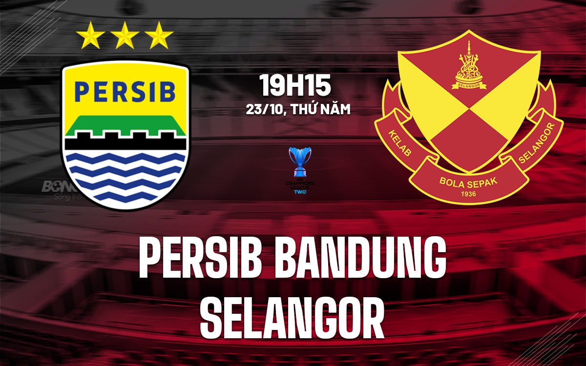 nhan dinh bong da du doan Persib Bandung vs Selangor cup c2 chau a afc champions league two hom nay nhan dinh bong da du doan Persib Bandung vs Selangor cup c2 chau a afc champions league two hom nay