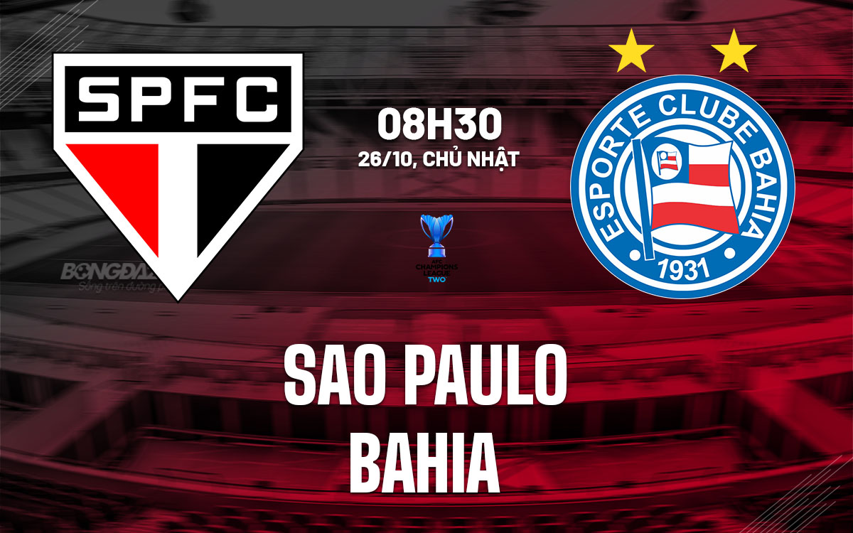 nhan dinh bong da du doan Sao Paulo vs Bahia vdqg brazil hom nay