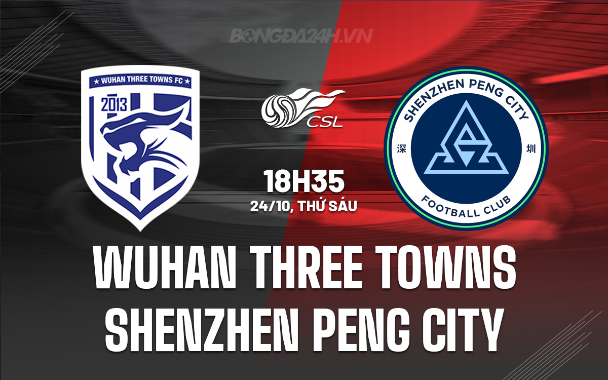 Wuhan Three Towns vs Shenzhen Peng City