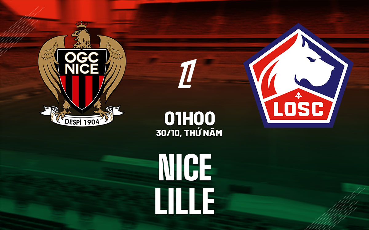 nhan dinh bong da du doan Nice vs Lille vdqg phap ligue 1 hom nay nhan dinh bong da du doan Nice vs Lille vdqg phap ligue 1 hom nay