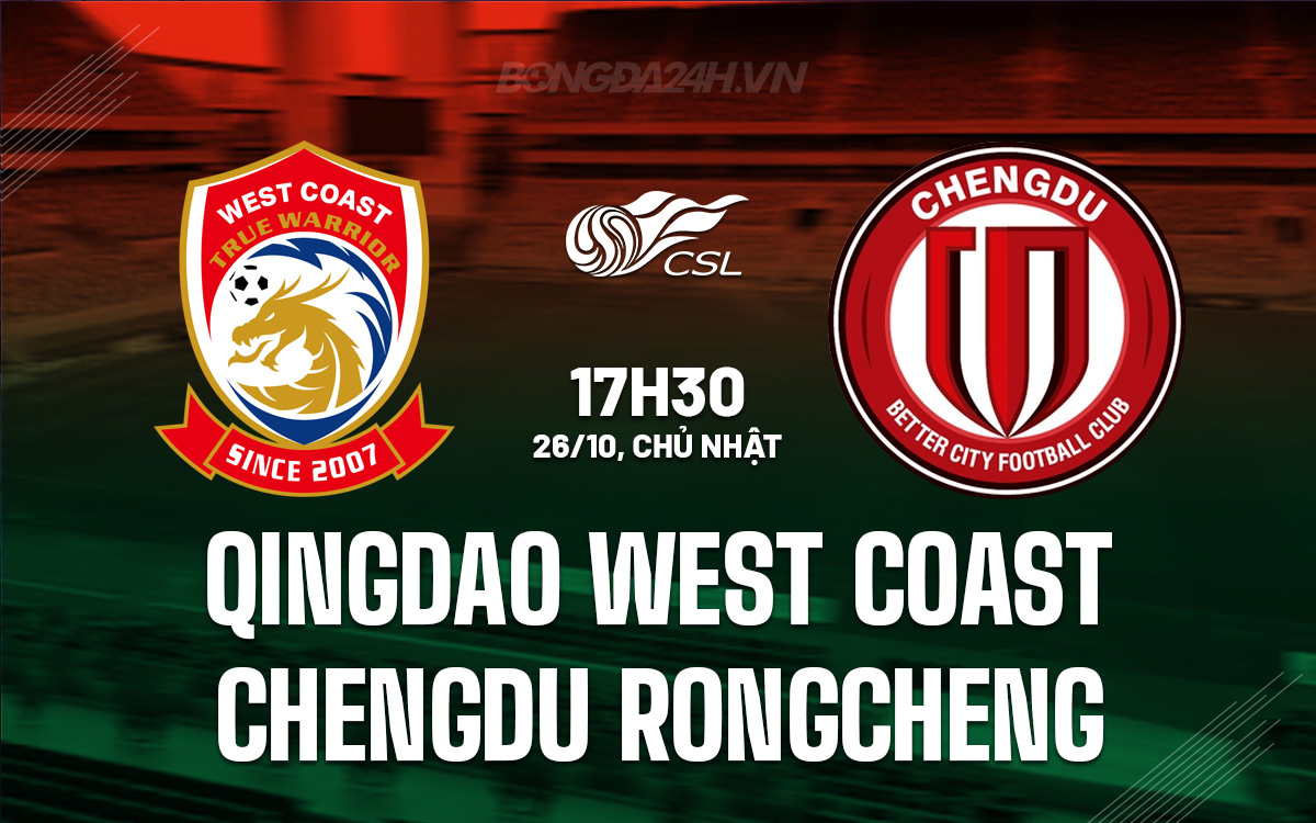 Qingdao West Coast vs Chengdu Rongcheng Qingdao West Coast vs Chengdu Rongcheng