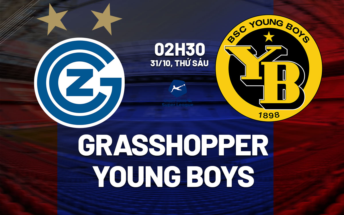 nhan dinh bong da du doan Grasshopper vs Young Boys vdqg thuy si hom nay nhan dinh bong da du doan Grasshopper vs Young Boys vdqg thuy si hom nay