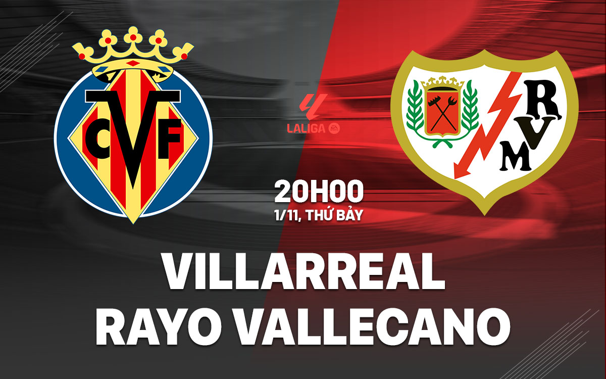 nhan dinh bong da du doan Villarreal vs Rayo Vallecano vdqg tay ban nha la liga hom nay nhan dinh bong da du doan Villarreal vs Rayo Vallecano vdqg tay ban nha la liga hom nay