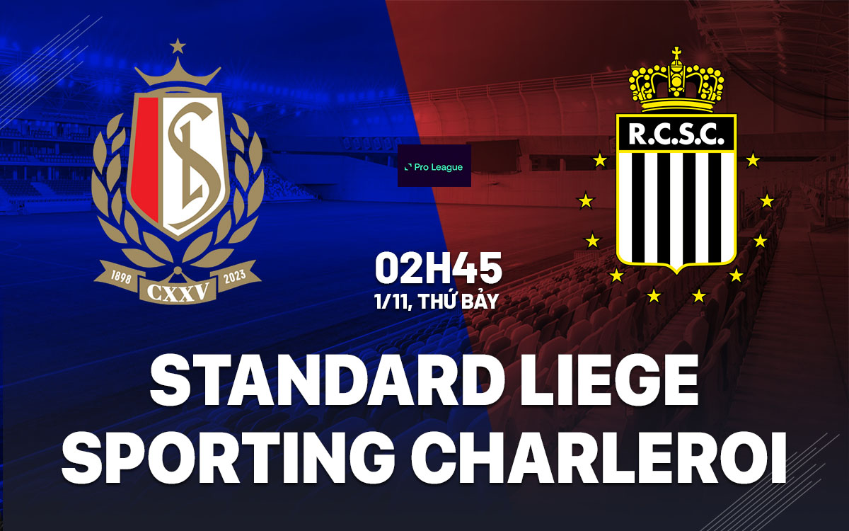 nhan dinh bong da du doan Standard Liege vs Sporting Charleroi vdqg bi hom nay nhan dinh bong da du doan Standard Liege vs Sporting Charleroi vdqg bi hom nay