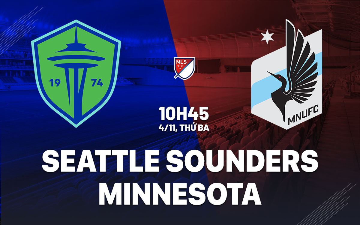 nhan dinh bong da du doan Seattle Sounders vs Minnesota nha nghe my mls hom nay nhan dinh bong da du doan Seattle Sounders vs Minnesota nha nghe my mls hom nay