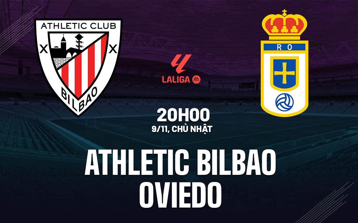 nhan dinh bong da du doan Athletic Bilbao vs Oviedo vdqg tay ban nha la liga hom nay nhan dinh bong da du doan Athletic Bilbao vs Oviedo vdqg tay ban nha la liga hom nay