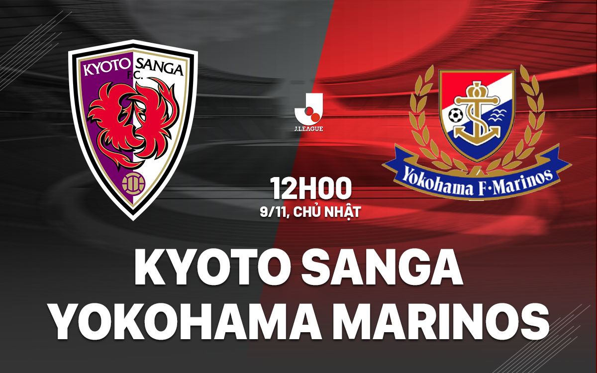 nhan dinh bong da du doan Kyoto Sanga vs Yokohama Marinos vdqg nhat ban hom nay