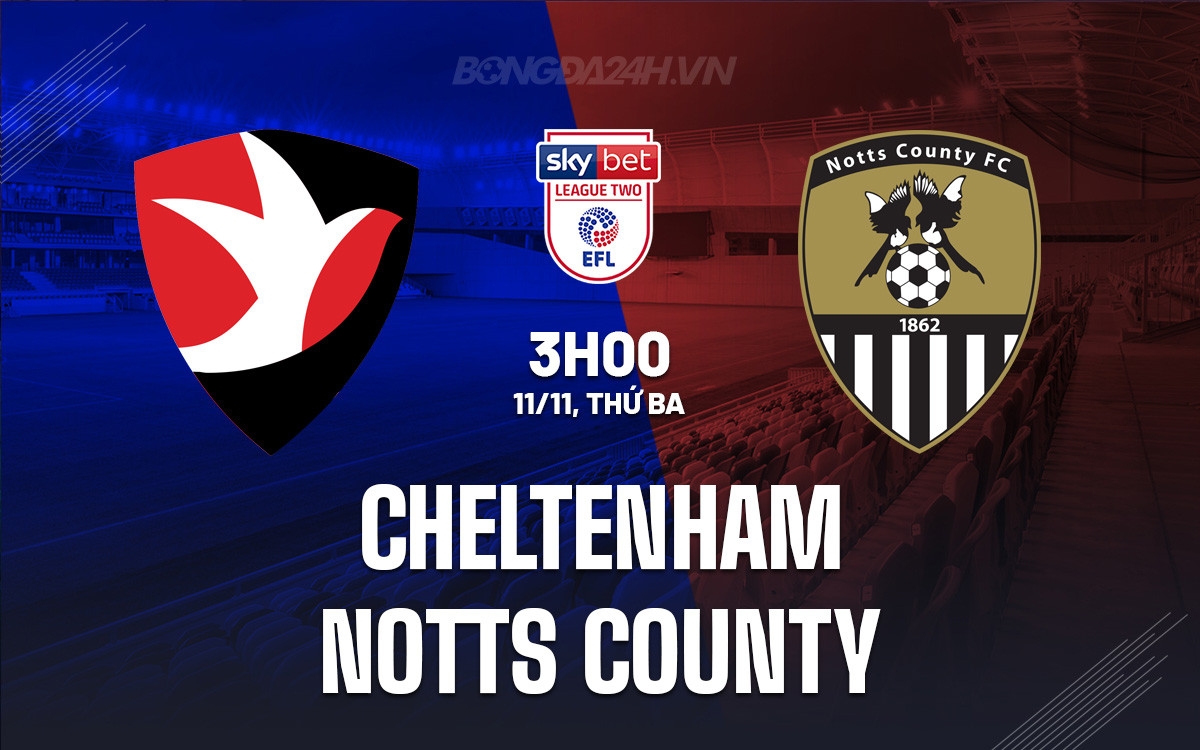 Cheltenham vs Notts County Cheltenham vs Notts County