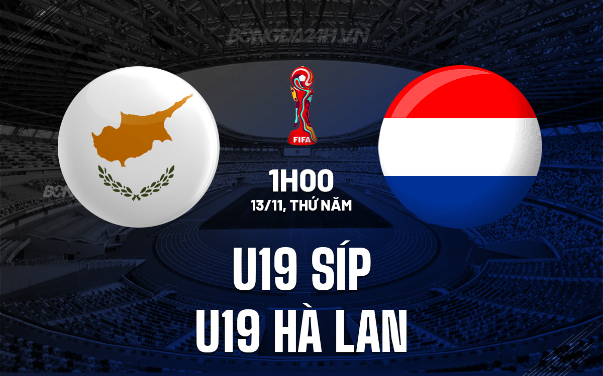 U19 Sip vs U19 Ha Lan
