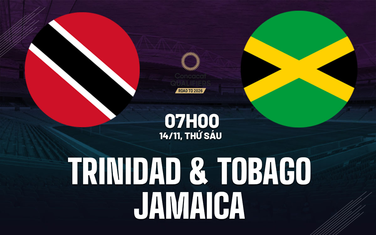 nhan dinh bong da du doan Trinidad Tobago vs Jamaica vong loai world cup hom nay