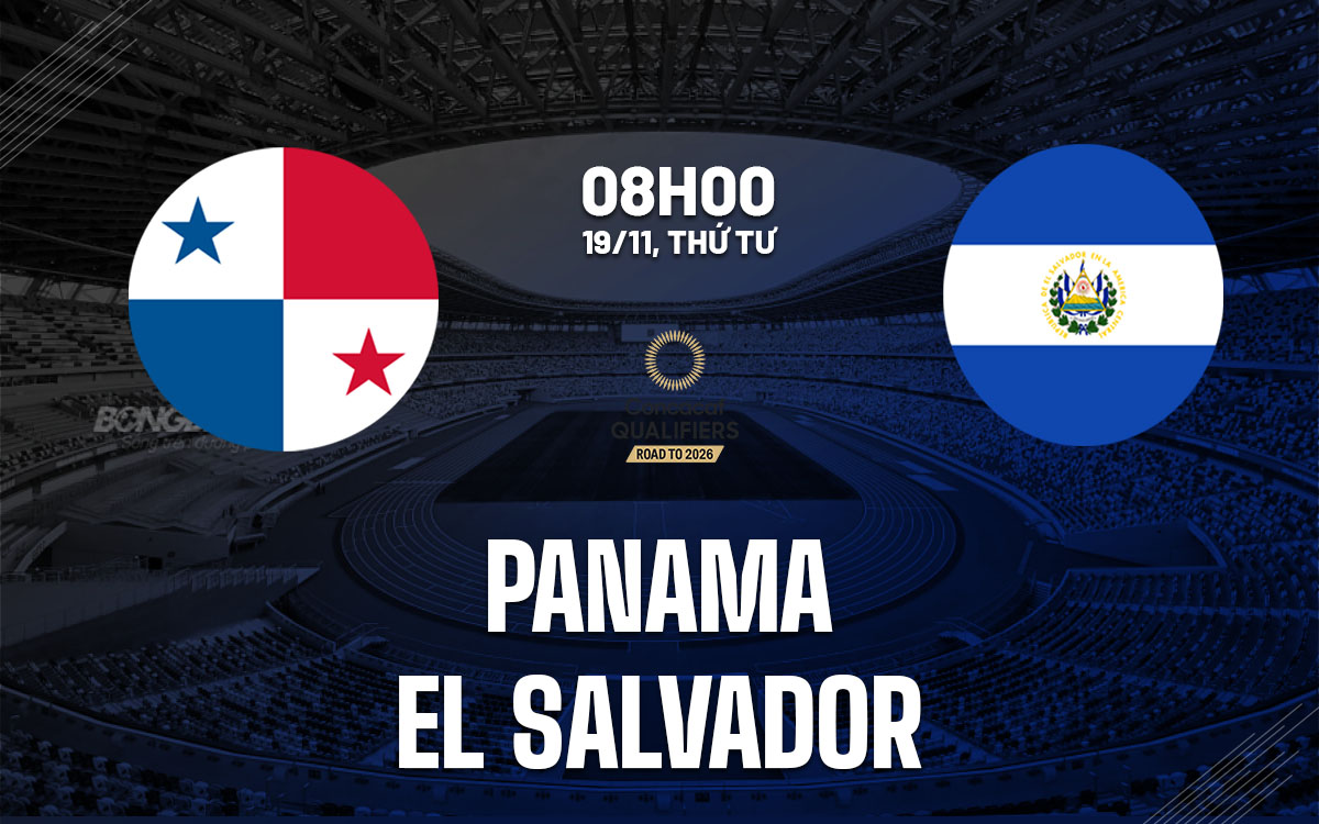 nhan dinh bong da du doan Panama vs El Salvador vong loai world cup hom nay nhan dinh bong da du doan Panama vs El Salvador vong loai world cup hom nay