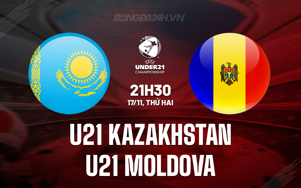 U21 Kazakhstan vs U21 Moldova U21 Kazakhstan vs U21 Moldova