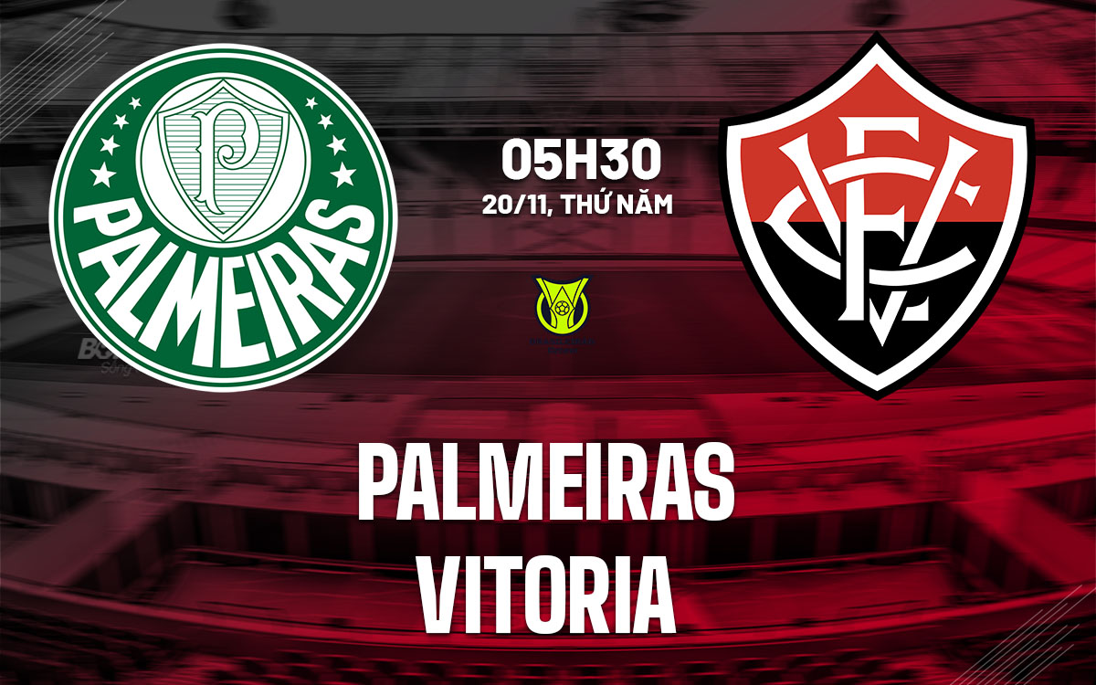 nhan dnh bong da du doan Palmeiras vs Vitoria vdqg brazil hom nay nhan dnh bong da du doan Palmeiras vs Vitoria vdqg brazil hom nay