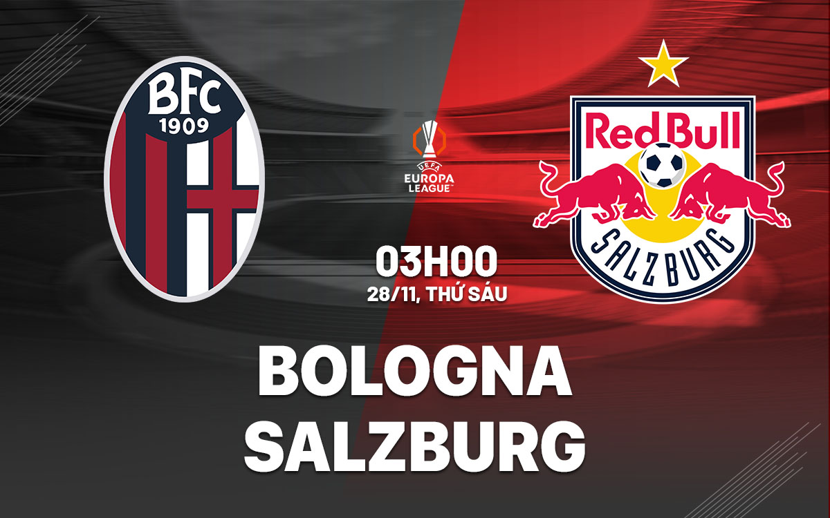 nhan dinh bong da du doan Bologna vs Salzburg cup c2 chau au europa league hom nay nhan dinh bong da du doan Bologna vs Salzburg cup c2 chau au europa league hom nay