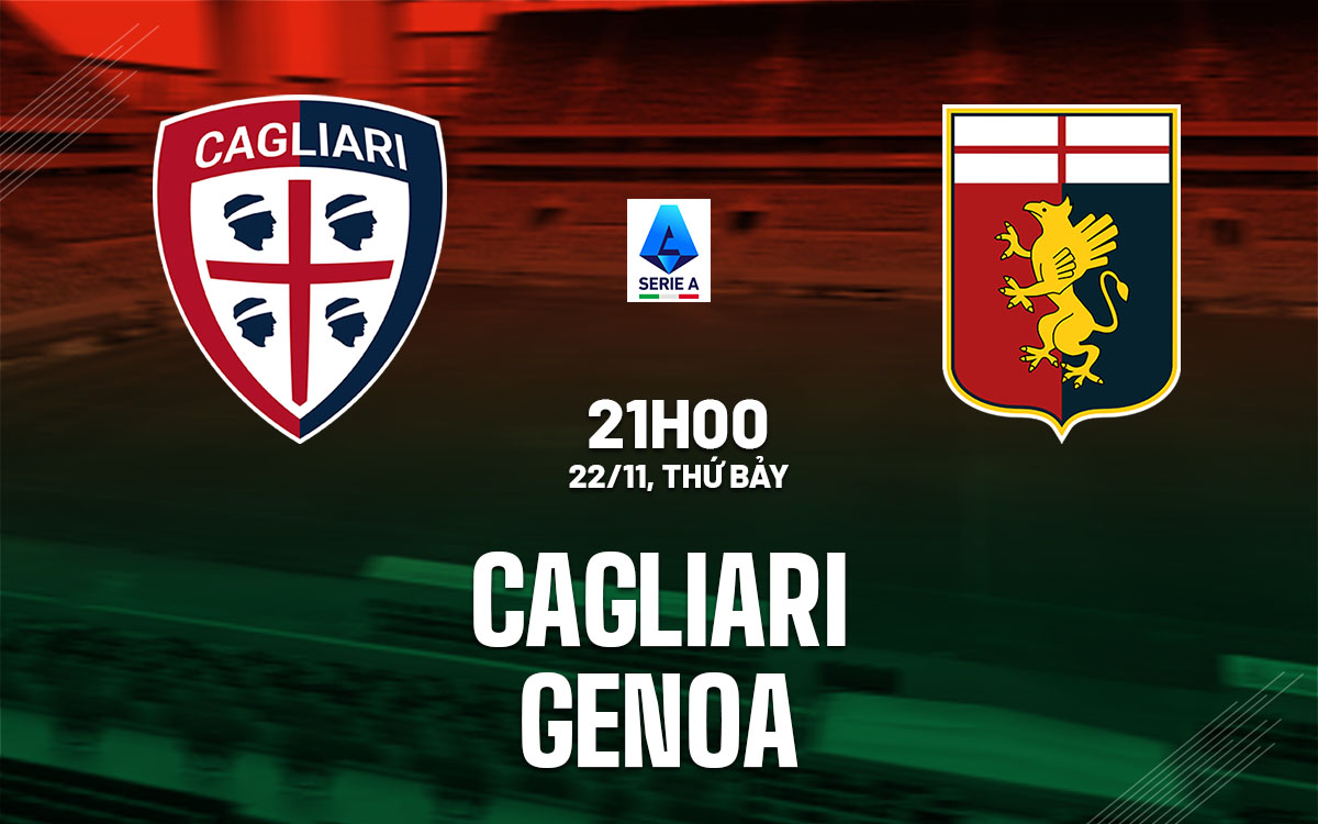 nhan dinh bong da du doan Cagliari vs Genoa vdqg italia serie a hom nay nhan dinh bong da du doan Cagliari vs Genoa vdqg italia serie a hom nay