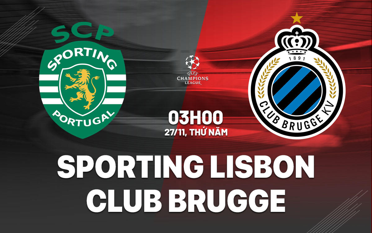 nhan dinh bong da du doan Sporting Lisbon vs Club Brugge cup c1 chau au champions league hom nay