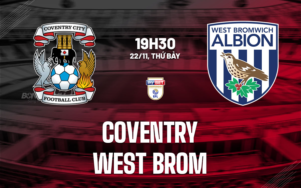 nhan dinh bong da du doan Coventry vs West Brom hang nhat anh championship hom nay nhan dinh bong da du doan Coventry vs West Brom hang nhat anh championship hom nay