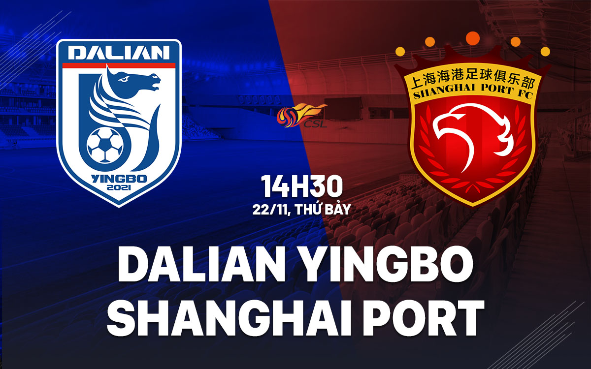 nhan dinh bong da du doan Dalian Yingbo vs Shanghai Port vdqg trung quoc hom nay nhan dinh bong da du doan Dalian Yingbo vs Shanghai Port vdqg trung quoc hom nay