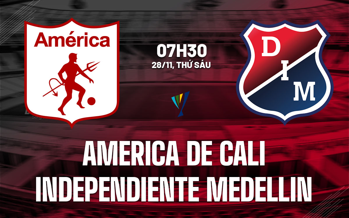 nhan dinh bong da du doan America de Cali vs Independiente Medellin vdqg colombia hom nay