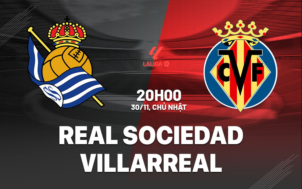 nhan dinh bong da du doan Real Sociedad vs Villarreal vdqg tay ban nha la liga hom nay nhan dinh bong da du doan Real Sociedad vs Villarreal vdqg tay ban nha la liga hom nay