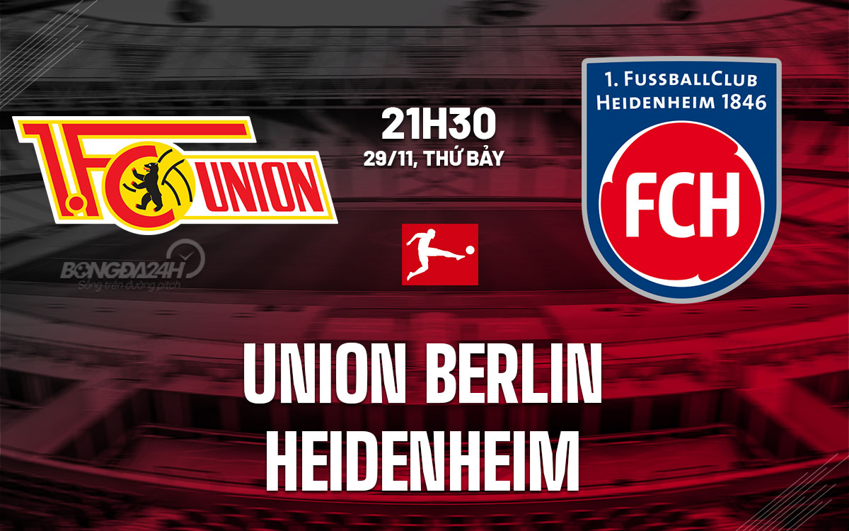 nhan dinh bong da du doan Union Berlin vs Heidenheim vdqg duc bundesliga hom nay