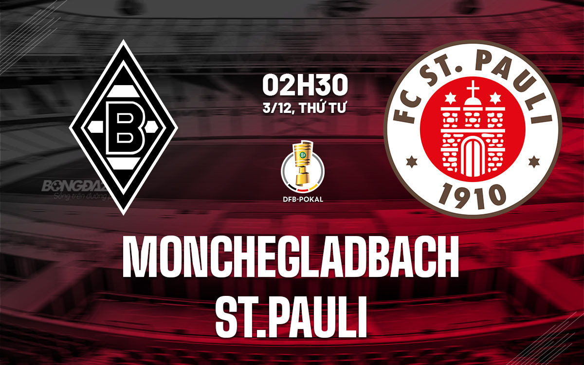 nhan dinh bong da du doan Monchegladbach vs StPauli cup quoc gia duc hom nay nhan dinh bong da du doan Monchegladbach vs StPauli cup quoc gia duc hom nay