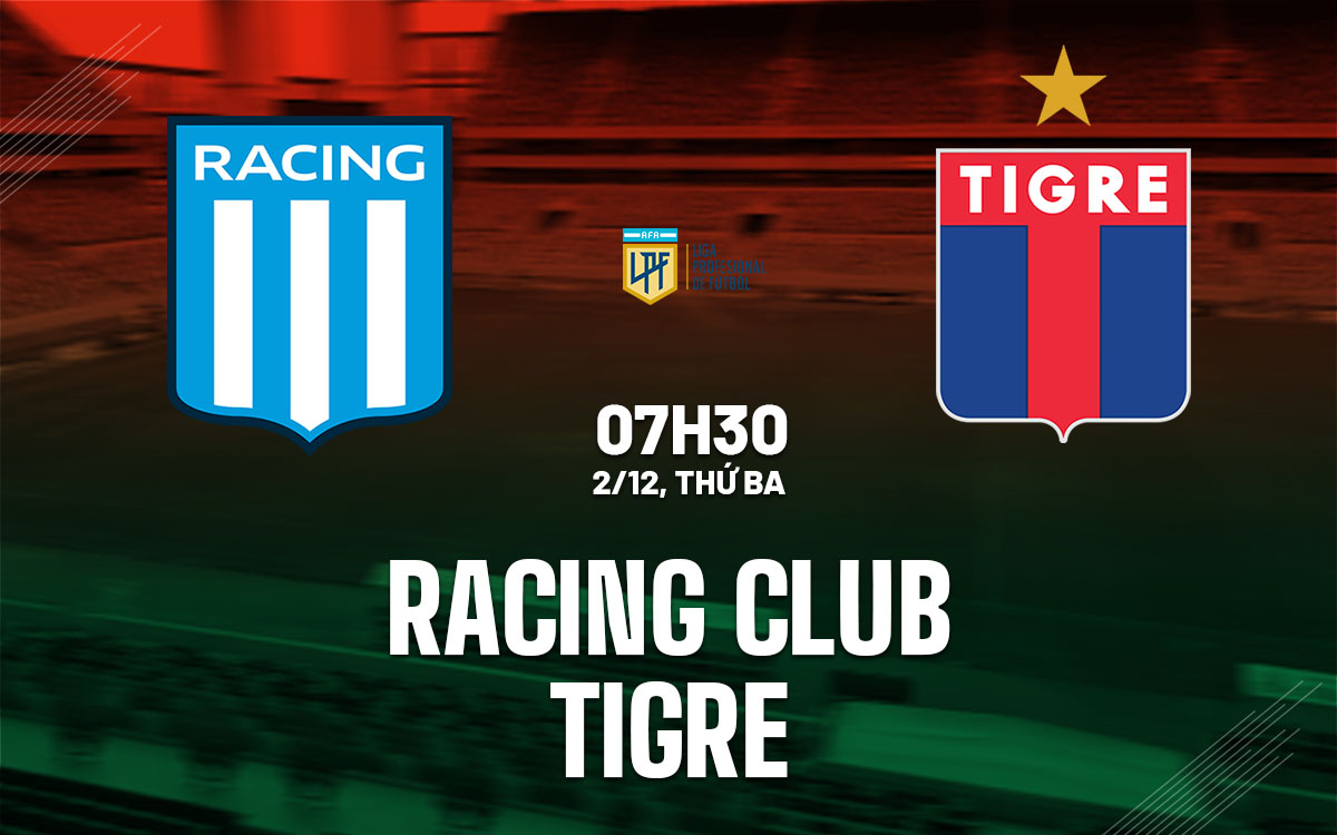 nhan dinh bong da du doan Racing Club vs Tigre vdqg argentina hom nay nhan dinh bong da du doan Racing Club vs Tigre vdqg argentina hom nay