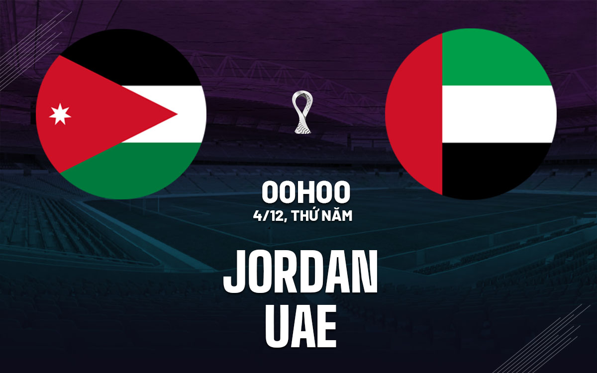 nhan dinh bong da du doan Jordan vs UAE fifa arab cup hom nay nhan dinh bong da du doan Jordan vs UAE fifa arab cup hom nay