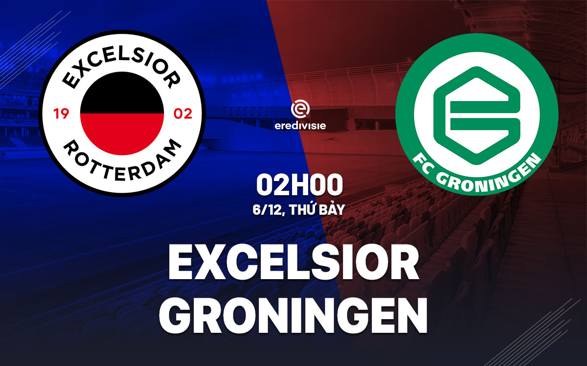nhan dinh bong da du doan Excelsior vs Groningen vdqg ha lan hom nay nhan dinh bong da du doan Excelsior vs Groningen vdqg ha lan hom nay