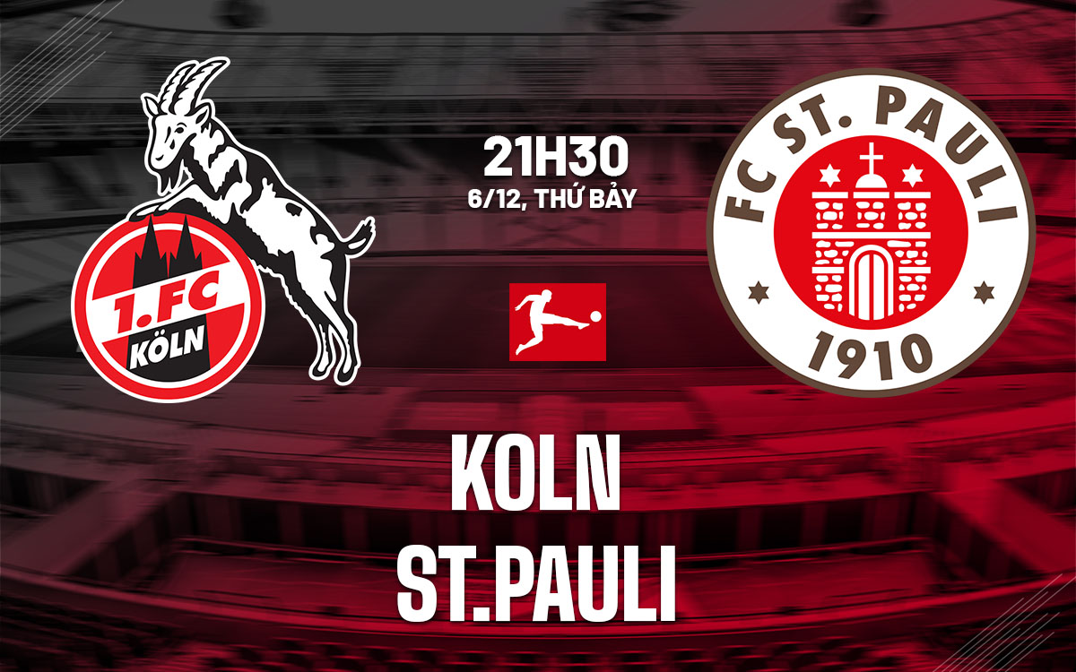 nhan dinh bong da du doan Koln vs StPauli vdqg duc bundesliga hom nay nhan dinh bong da du doan Koln vs StPauli vdqg duc bundesliga hom nay