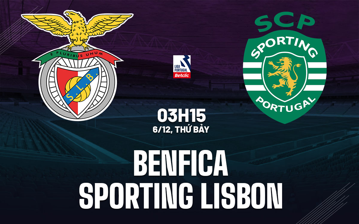 nhan dinh bong da du doan Benfica vs Sporting Lisbon vdqg bo dao nha hom nay nhan dinh bong da du doan Benfica vs Sporting Lisbon vdqg bo dao nha hom nay