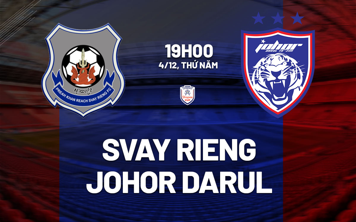 nhan dinh bong da du doan Svay Rieng vs Johor Darul asean club championship hom nay nhan dinh bong da du doan Svay Rieng vs Johor Darul asean club championship hom nay