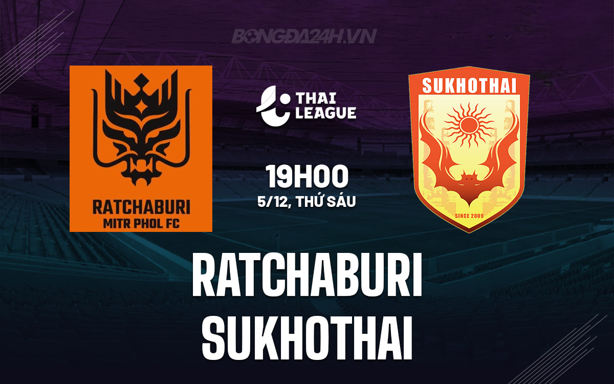 Ratchaburi vs Sukhothai Ratchaburi vs Sukhothai