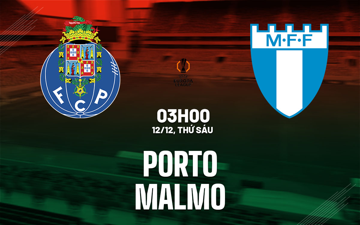 nhan dinh bong da du doan Porto vs Malmo cup c2 chau au europa league hom nay nhan dinh bong da du doan Porto vs Malmo cup c2 chau au europa league hom nay