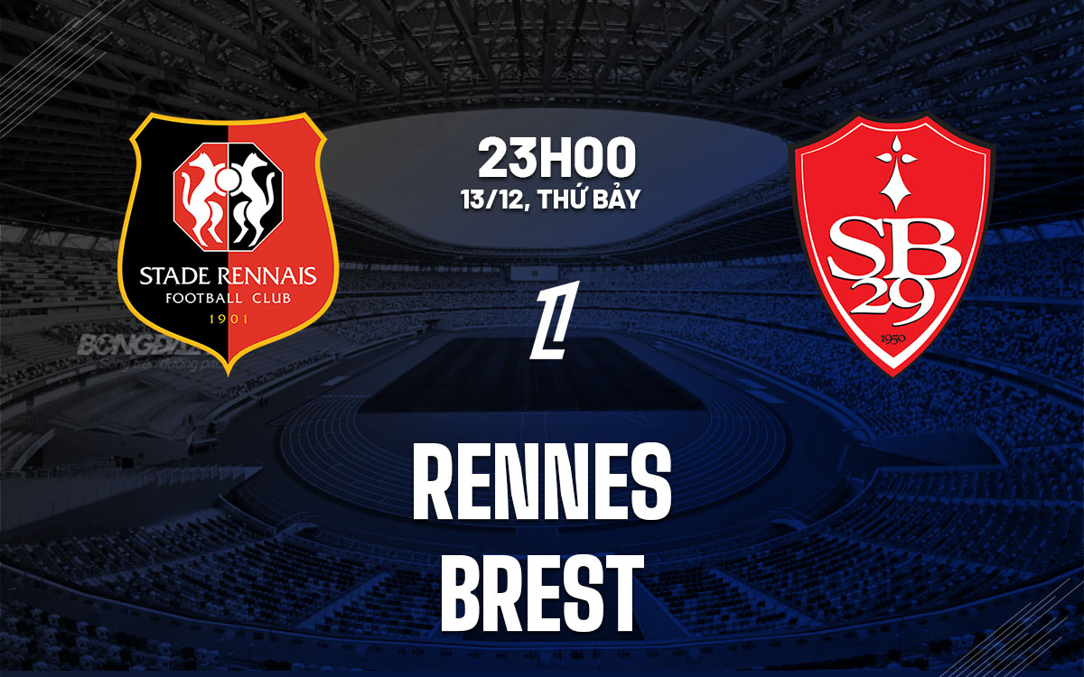 nhan dinh bong da du doan Rennes vs Brest vdqg phap ligue 1 hom nay nhan dinh bong da du doan Rennes vs Brest vdqg phap ligue 1 hom nay