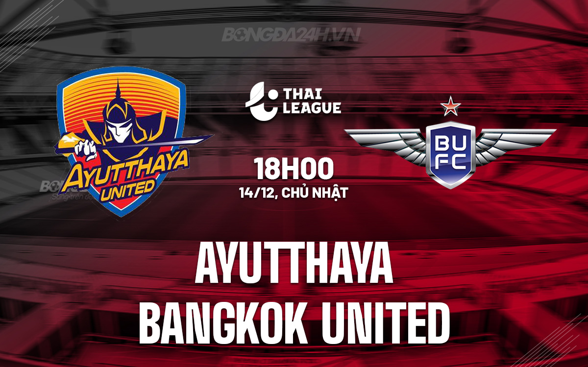 Ayutthaya vs Bangkok United Ayutthaya vs Bangkok United