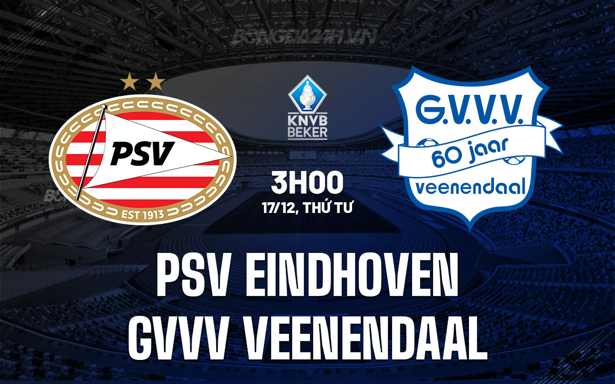 PSV Eindhoven vs GVVV Veenendaal PSV Eindhoven vs GVVV Veenendaal