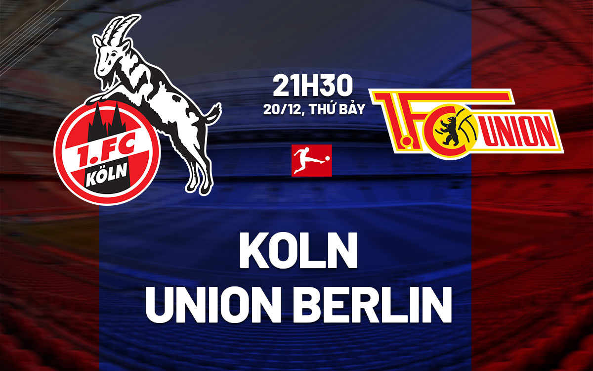 nhan dinh bong da du doan Koln vs Union Berlin vdqg duc bundesliga hom nay nhan dinh bong da du doan Koln vs Union Berlin vdqg duc bundesliga hom nay