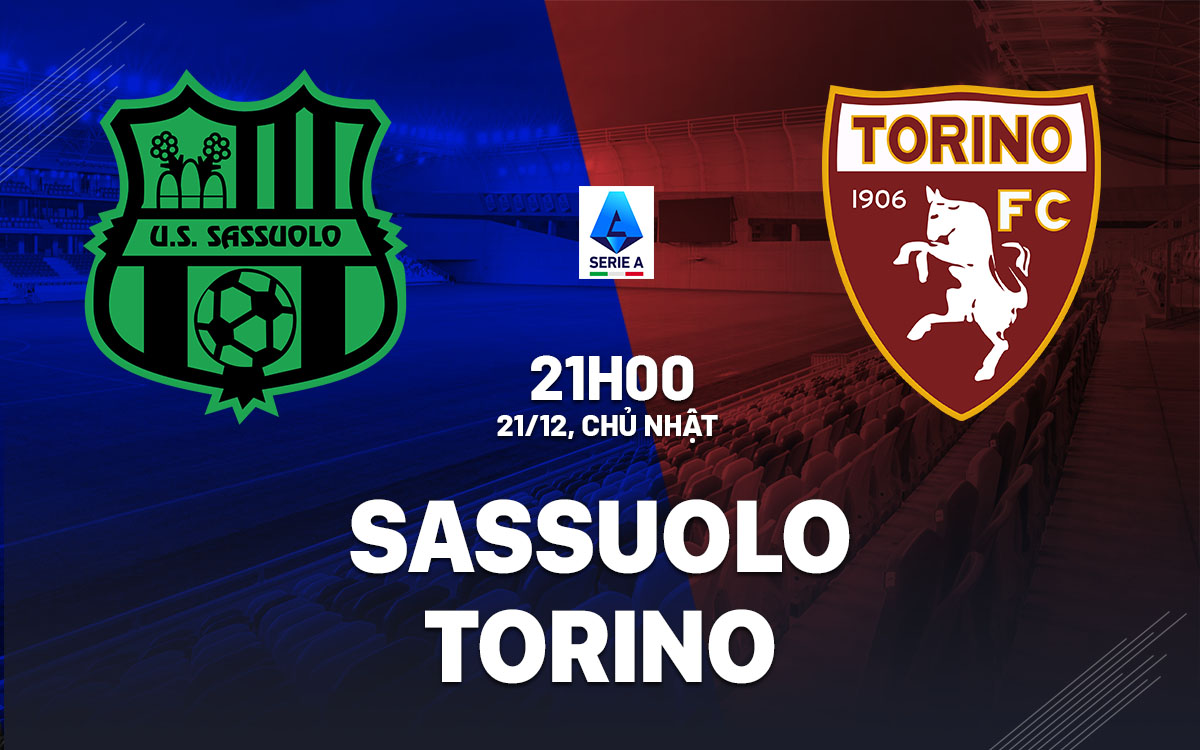 nhan dinh bong da du doan Sassuolo vs Torino sieu cup italia hom nay
