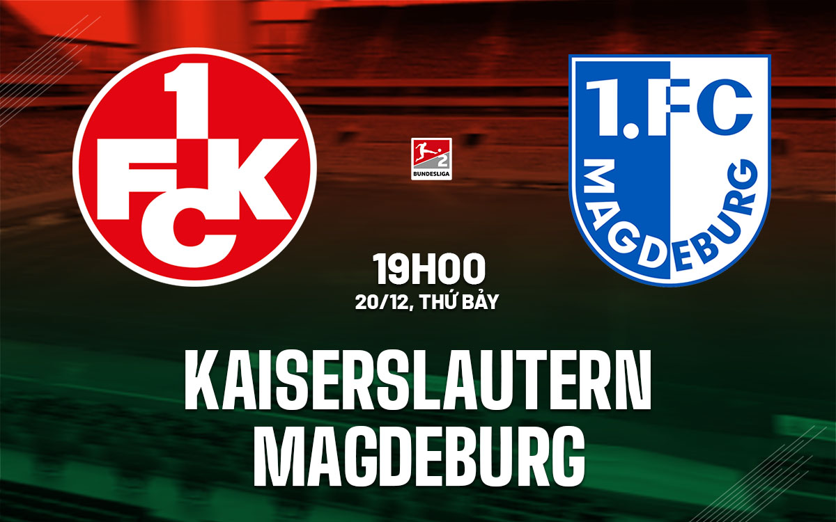 nhan dinh bong da du doan Kaiserslautern vs Magdeburg hang 2 duc hom nay nhan dinh bong da du doan Kaiserslautern vs Magdeburg hang 2 duc hom nay